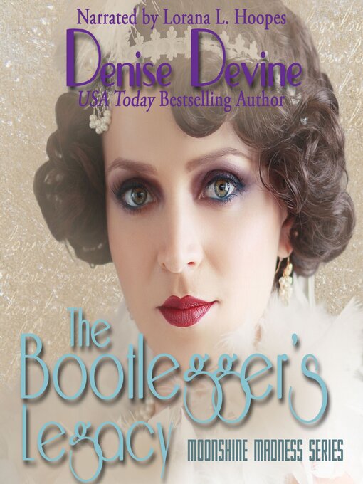 Title details for The Bootlegger's Legacy by Denise Devine - Wait list